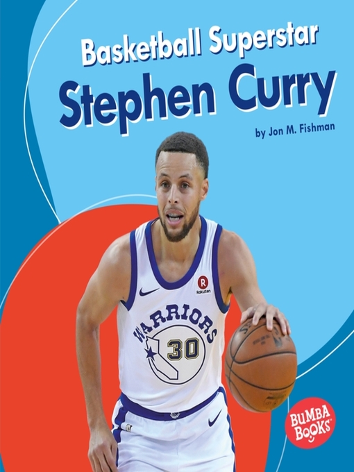 Title details for Basketball Superstar Stephen Curry by Jon M. Fishman - Wait list